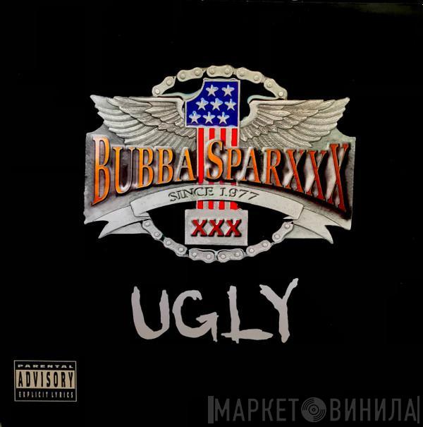 Bubba Sparxxx - Ugly