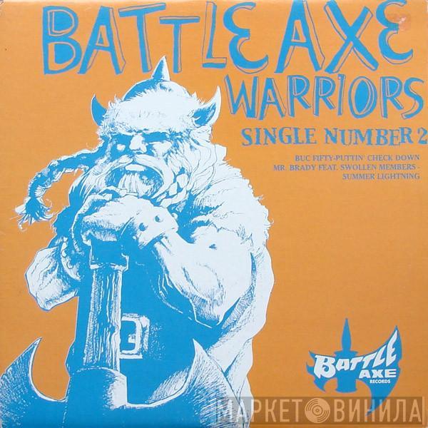 Buc Fifty, Mr. Brady - Battle Axe Warriors (Single #2)