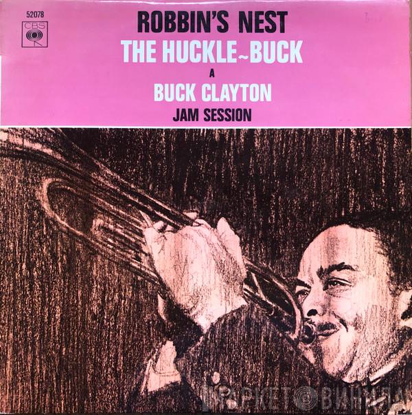  Buck Clayton  - "Robbin's Nest - The Huckle-Buck" A Buck Clayton Jam Session