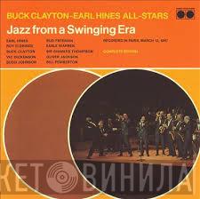 Buck Clayton-Earl Hines All-Stars - Jazz From A Swinging Era