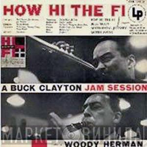 Buck Clayton - How Hi The Fi