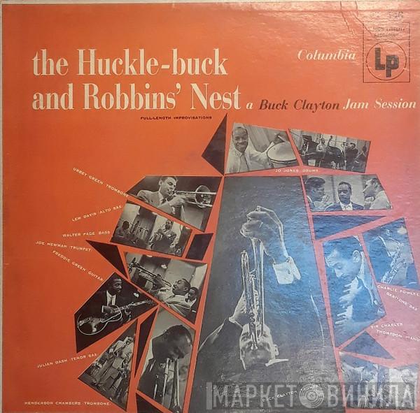  Buck Clayton  - The Huckle-Buck And Robbins' Nest (A Buck Clayton Jam Session)