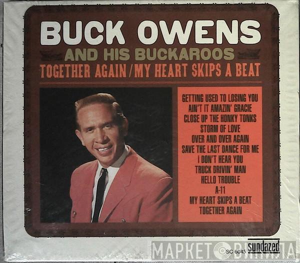 Buck Owens And His Buckaroos - Together Again / My Heart Skips A Beat