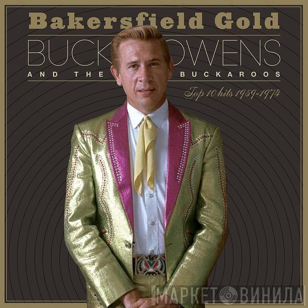  Buck Owens  - Bakersfield Gold: Top 10 Hits 1959-1974