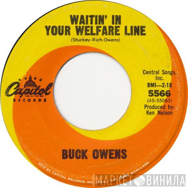  Buck Owens  - Waitin' In Your Welfare Line