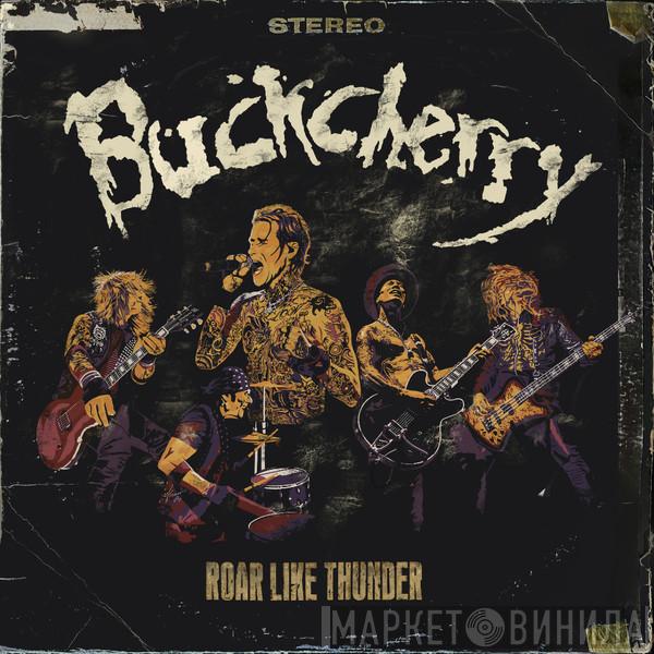 Buckcherry - Roar Like Thunder