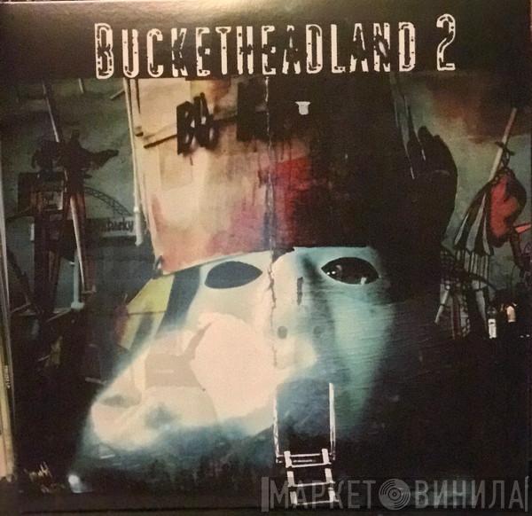  Buckethead  - Bucketheadland 2