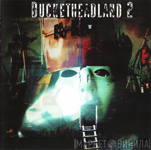  Buckethead  - Bucketheadland 2