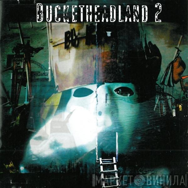  Buckethead  - Bucketheadland 2