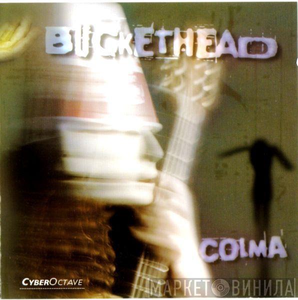  Buckethead  - Colma