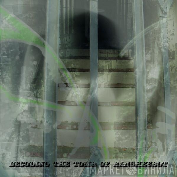  Buckethead  - Decoding The Tomb Of Bansheebot