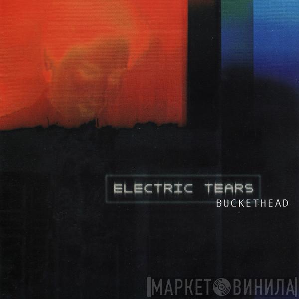  Buckethead  - Electric Tears