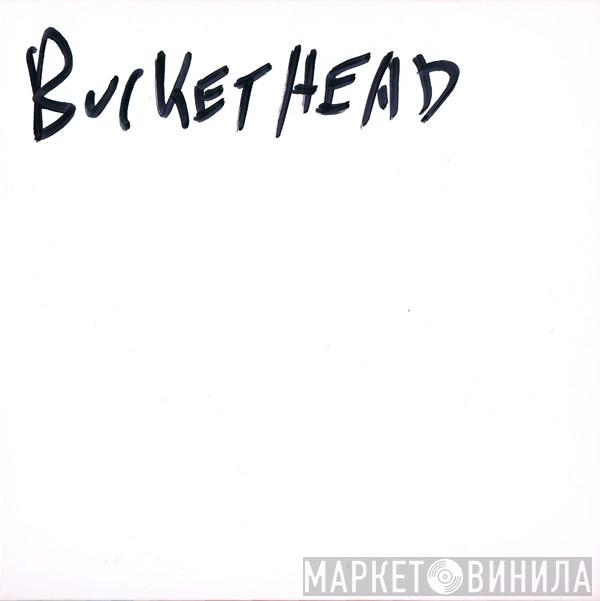  Buckethead  - Hollowed Out