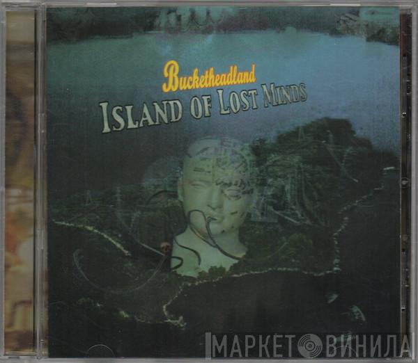  Buckethead  - Island Of Lost Minds