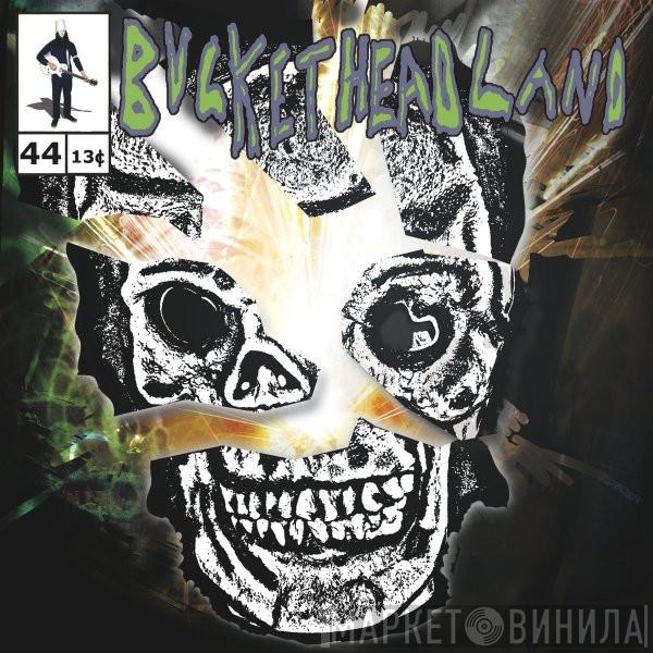  Buckethead  - You Can't Triple Stamp A Double Stamp