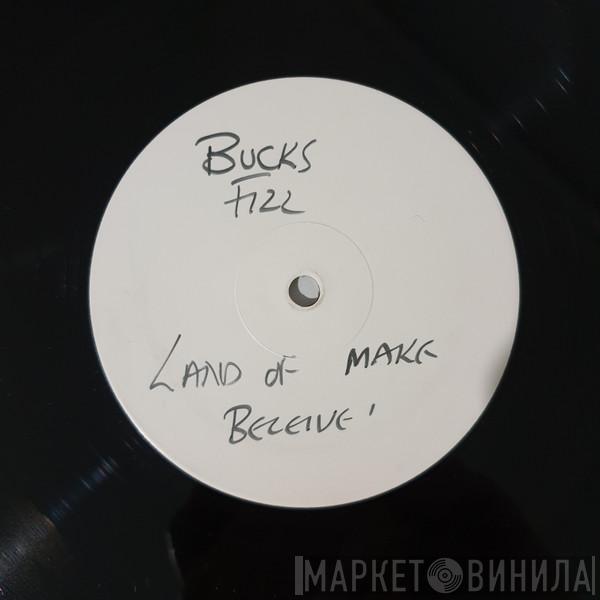  Bucks Fizz  - The Land Of Make Believe