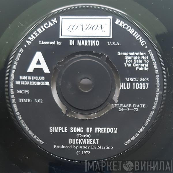 Buckwheat  - Simple Song Of Freedom