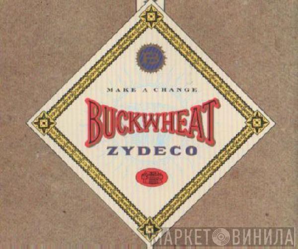 Buckwheat Zydeco - Make A Chance