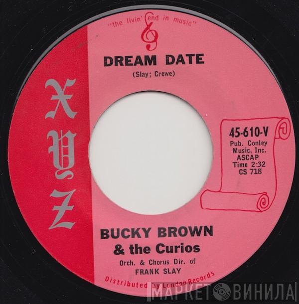 Bucky Brown & The Curios - Dream Date