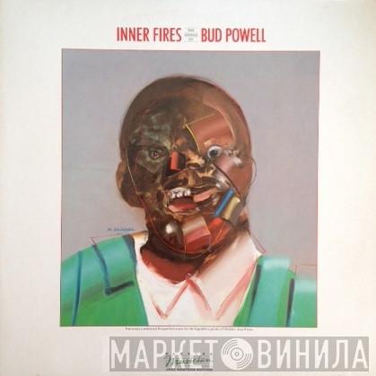 Bud Powell - Inner Fires: The Genius Of Bud Powell