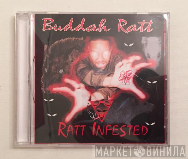  Buddah Ratt  - Ratt Infested