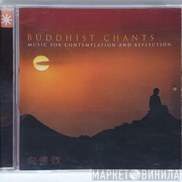  - Buddhist  Chants - Music For Contemplation And Reflection