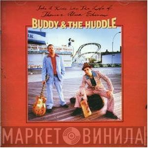 Buddy & The Huddle - Take A Ride Into The Life Of Thomas Alva Edison