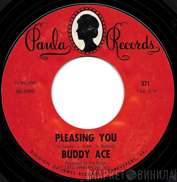  Buddy Ace  - Pleasing You / I Wonder