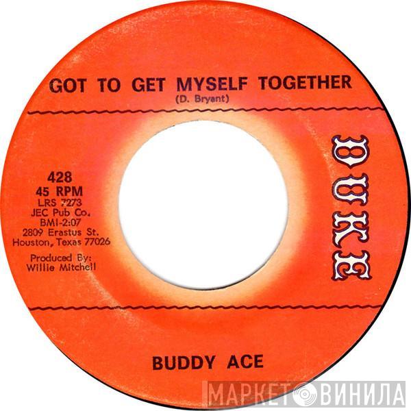 Buddy Ace - Got To Get Myself Together
