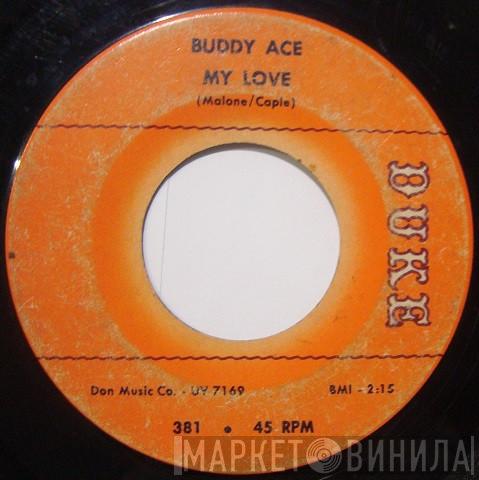  Buddy Ace  - My Love