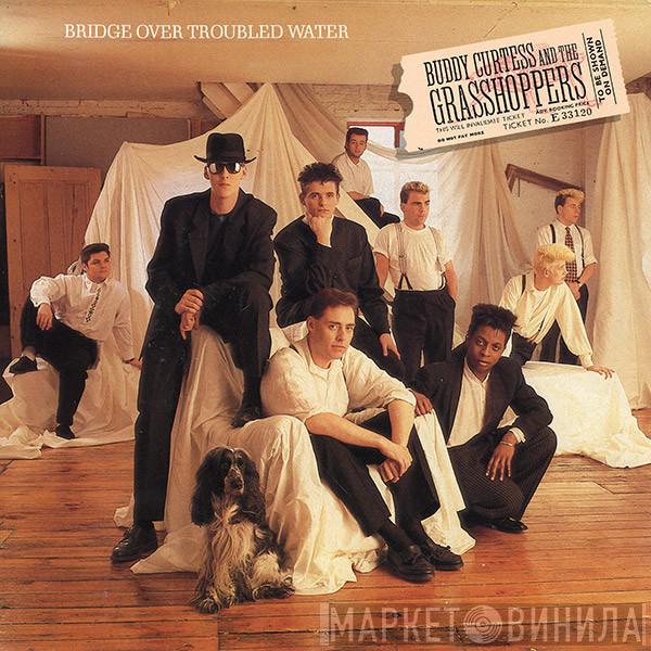  Buddy Curtess & The Grasshoppers  - Bridge Over Troubled Water
