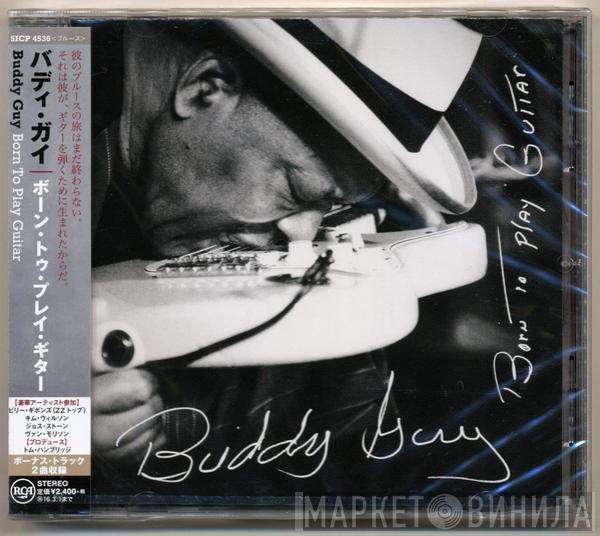 Buddy Guy  - Born To Play Guitar
