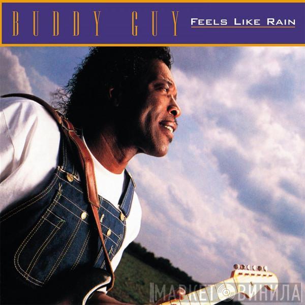  Buddy Guy  - Feels Like Rain