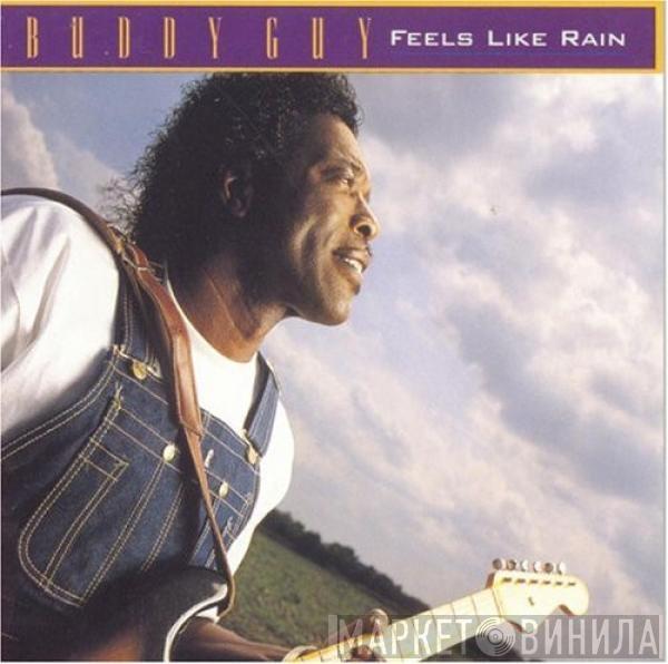 Buddy Guy - Feels Like Rain