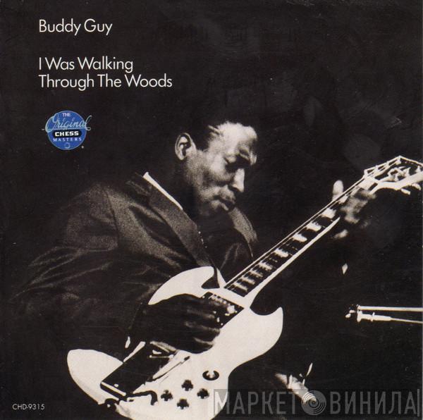  Buddy Guy  - I Was Walking Through The Woods