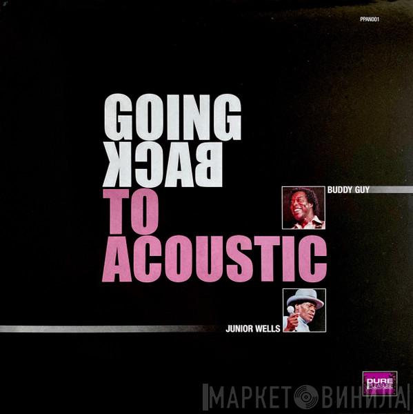 Buddy Guy, Junior Wells - Going Back To Acoustic