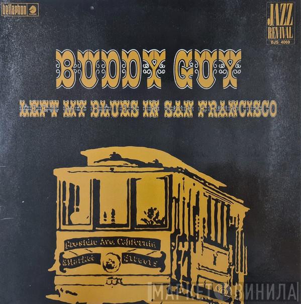  Buddy Guy  - Left My Blues In San Francisco