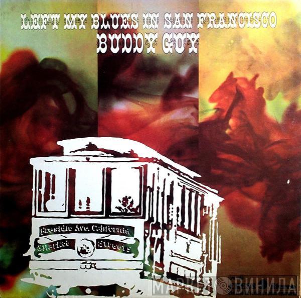  Buddy Guy  - Left My Blues In San Francisco
