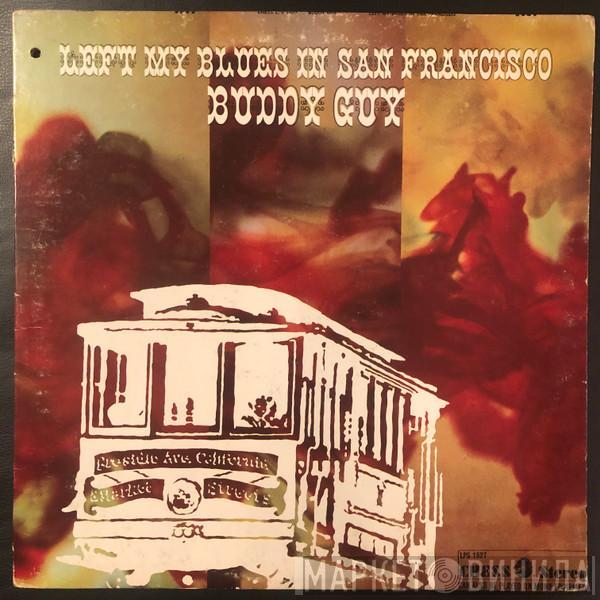  Buddy Guy  - Left My Blues In San Francisco