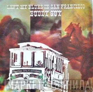  Buddy Guy  - Left My Blues In San Francisco