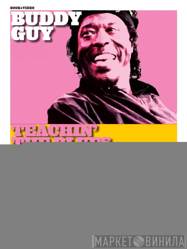  Buddy Guy  - Teachin' The Blues