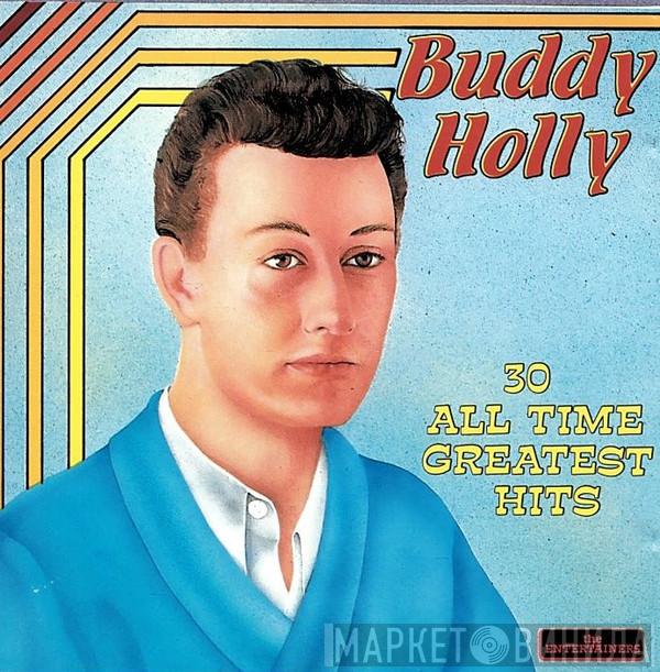 Buddy Holly - 30 All Time Greatest Hits