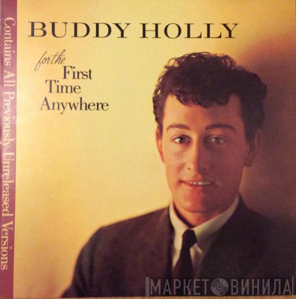  Buddy Holly  - For The First Time Anywhere