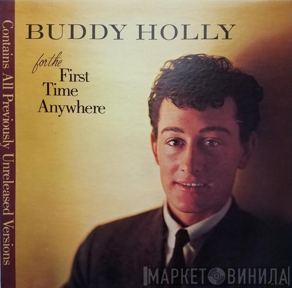 Buddy Holly - For The First Time Anywhere