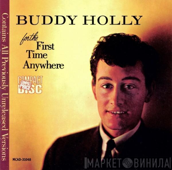  Buddy Holly  - For The First Time Anywhere