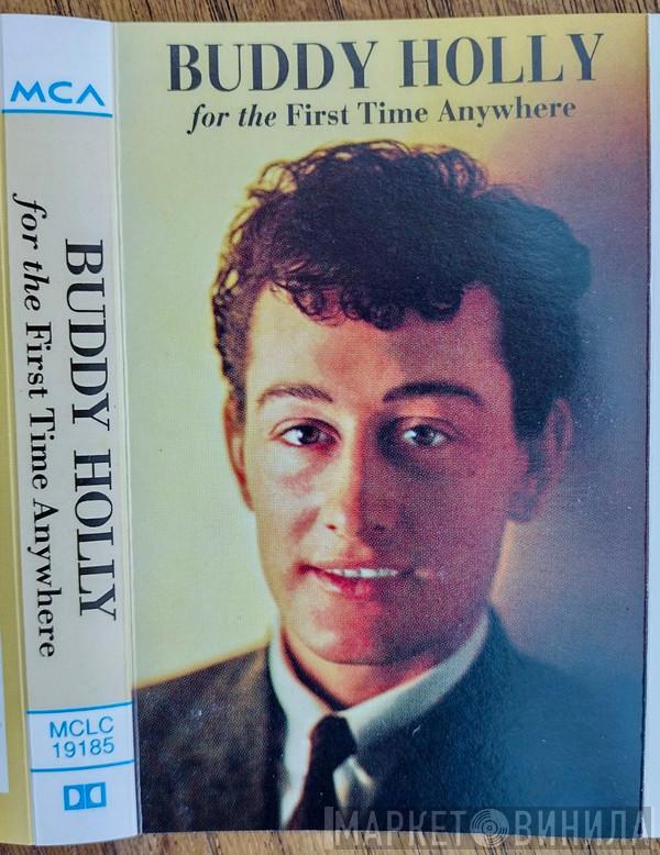  Buddy Holly  - For The First Time Anywhere