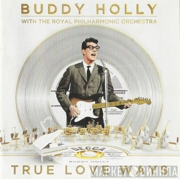 Buddy Holly, The Royal Philharmonic Orchestra - True Love Ways