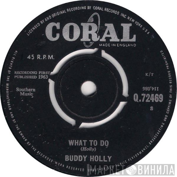 Buddy Holly - What To Do / Umm Oh Yeah