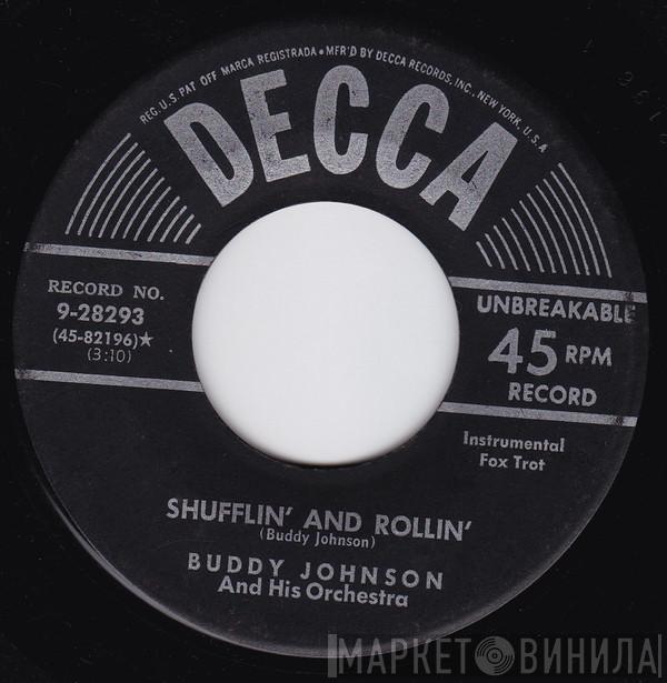  Buddy Johnson And His Orchestra  - Shufflin' And Rollin' / Baby You're Always On My Mind