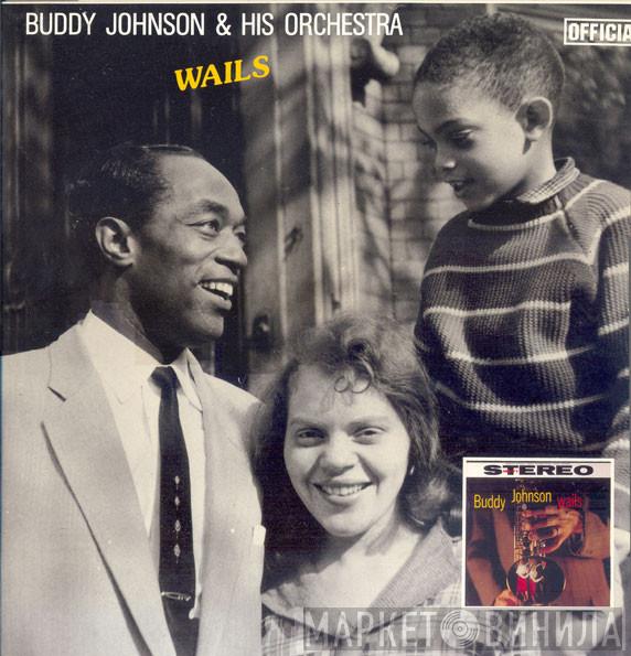 Buddy Johnson And His Orchestra - Wails